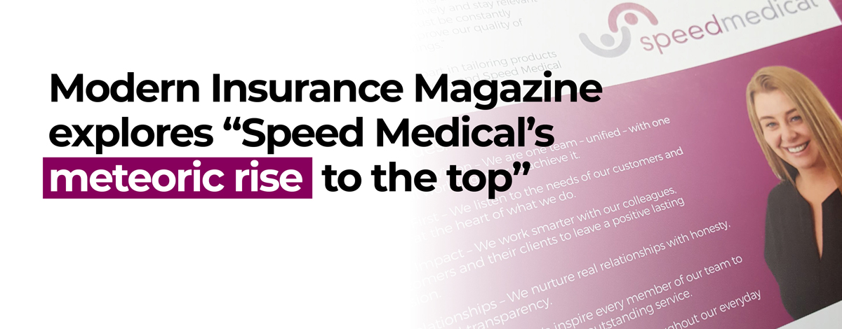 Modern Insurance Magazine explores "Speed Medical's meteoric rise to the top"
