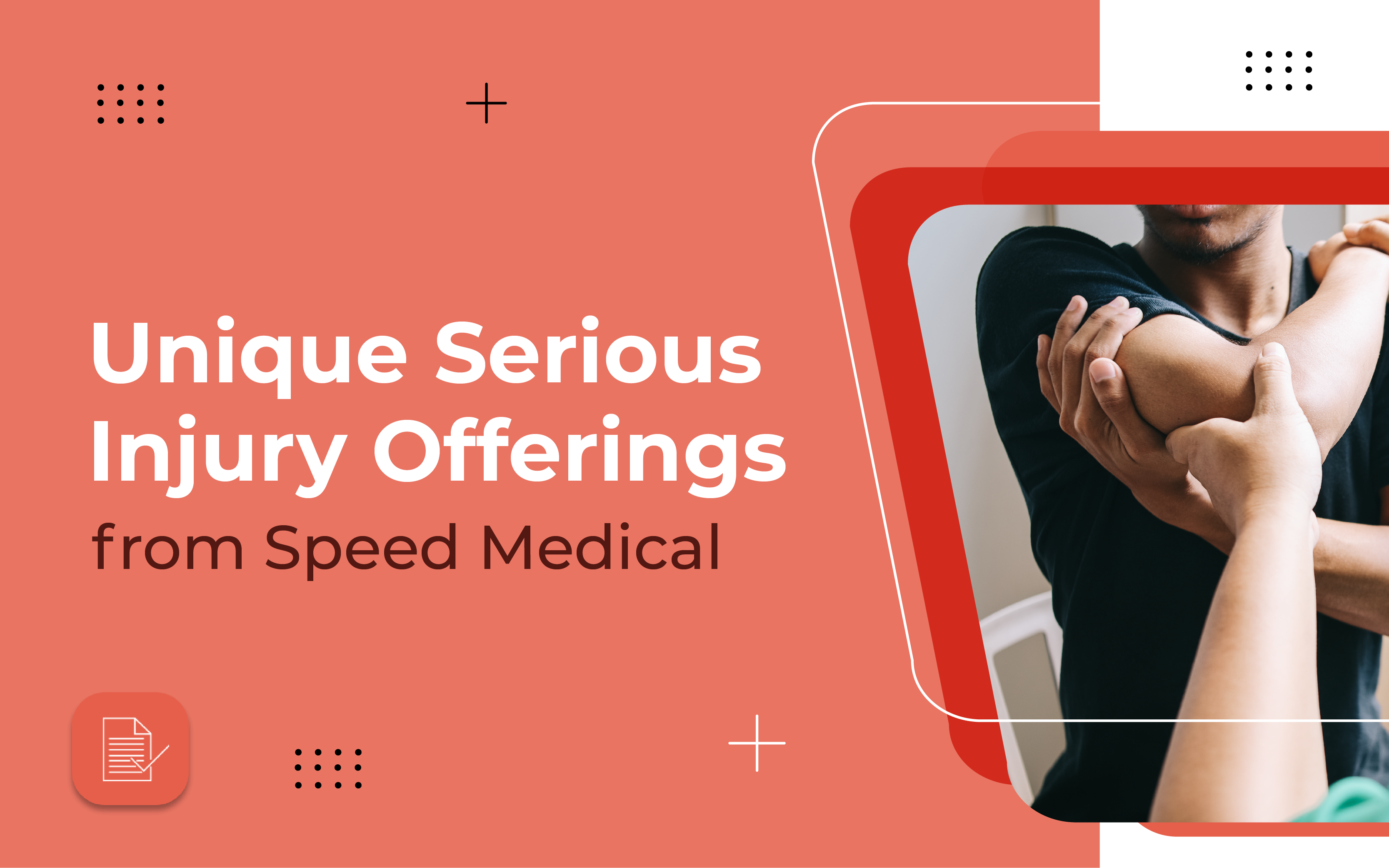 Unique Serious Injury offerings from Speed Medical
