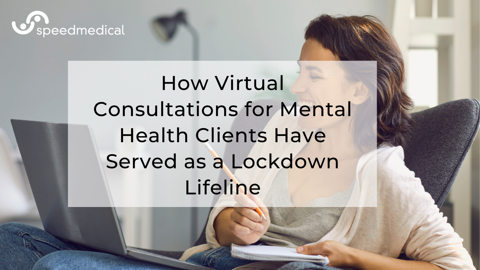 How Virtual Consultations for Mental Health Clients Have Served as a Lockdown Lifeline