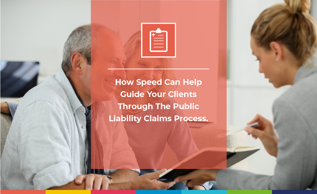 How Speed can help guide your clients through the public liability claims process