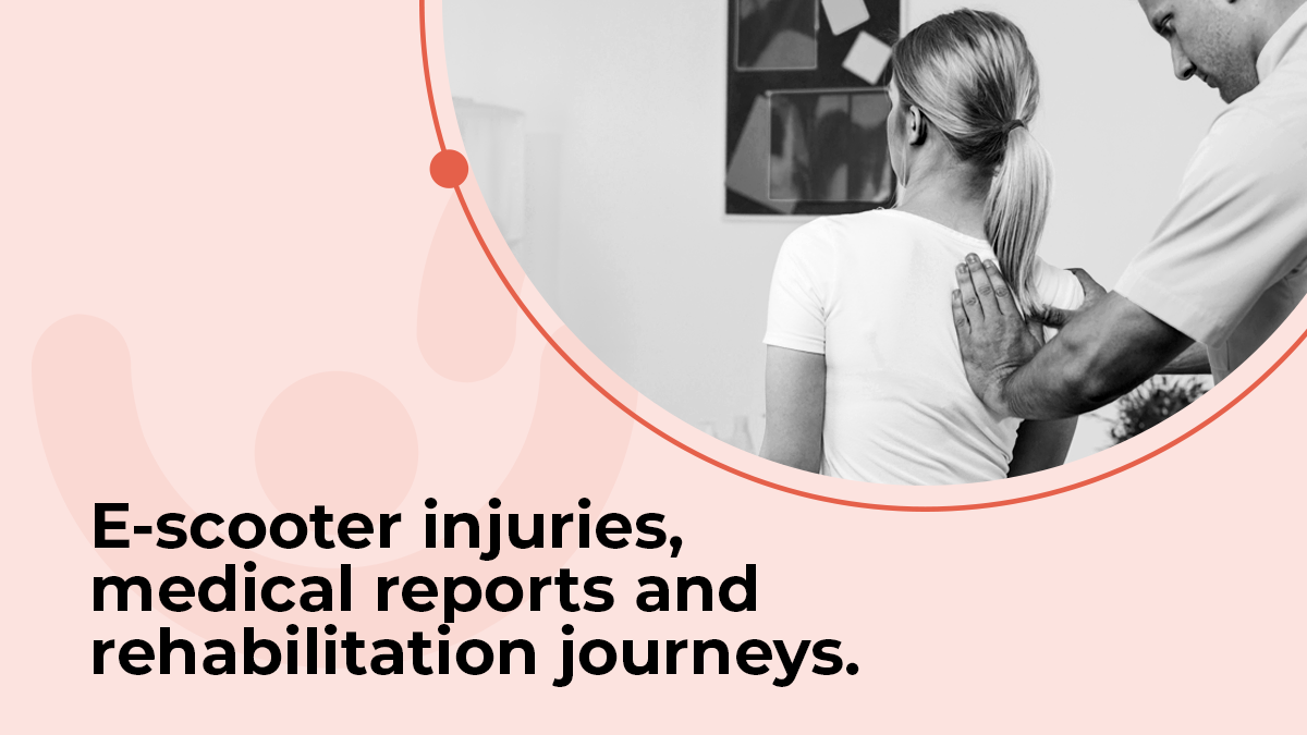 E-scooter injuries, medical reports and rehabilitation journeys