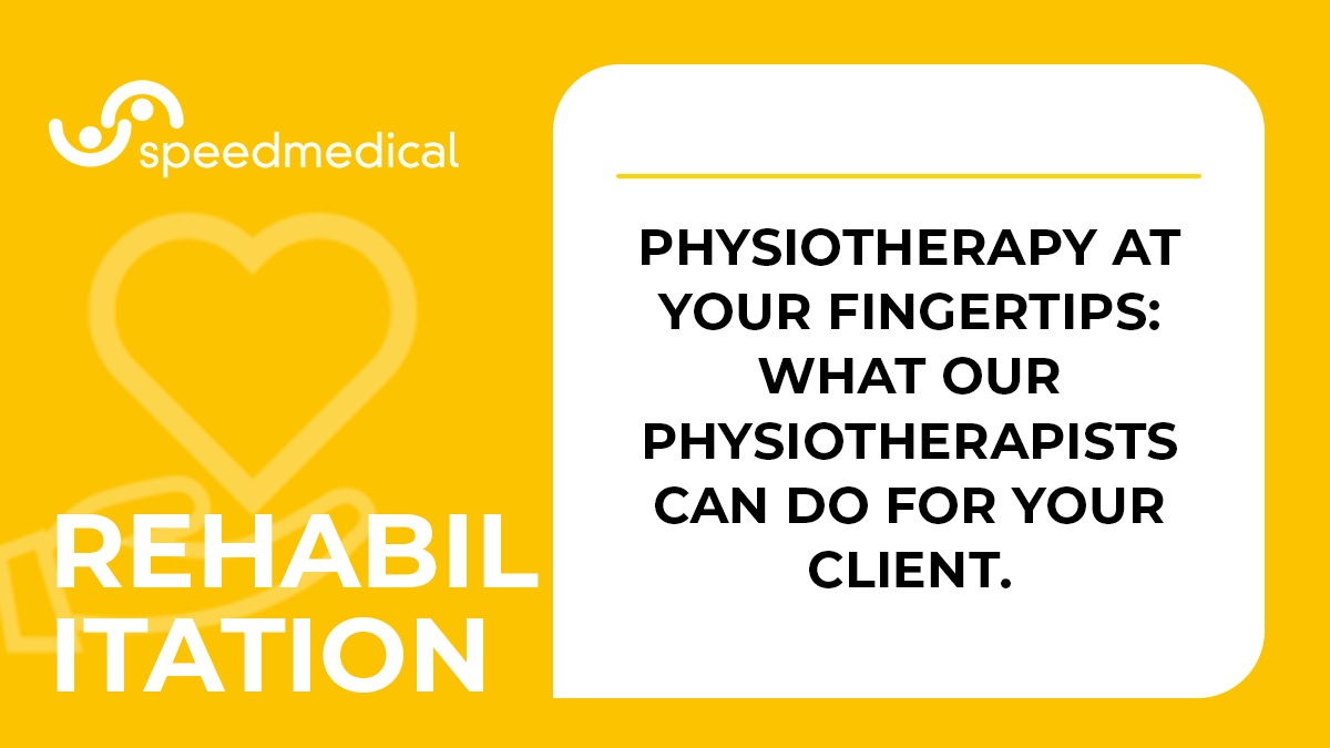 Physiotherapy at your fingertips: what our physiotherapists can do for your client