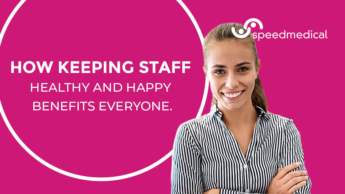 How Keeping Staff Healthy and Happy Benefits Everyone