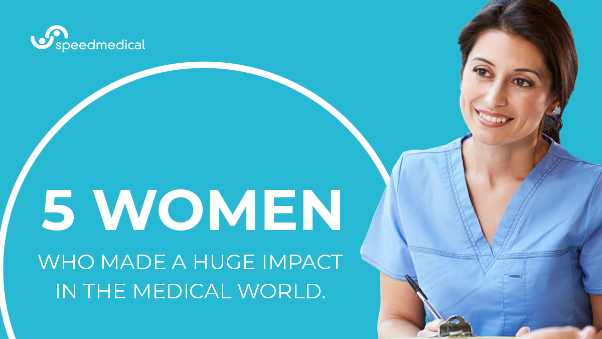 5 Women Who Made a Huge Impact in the Medical World