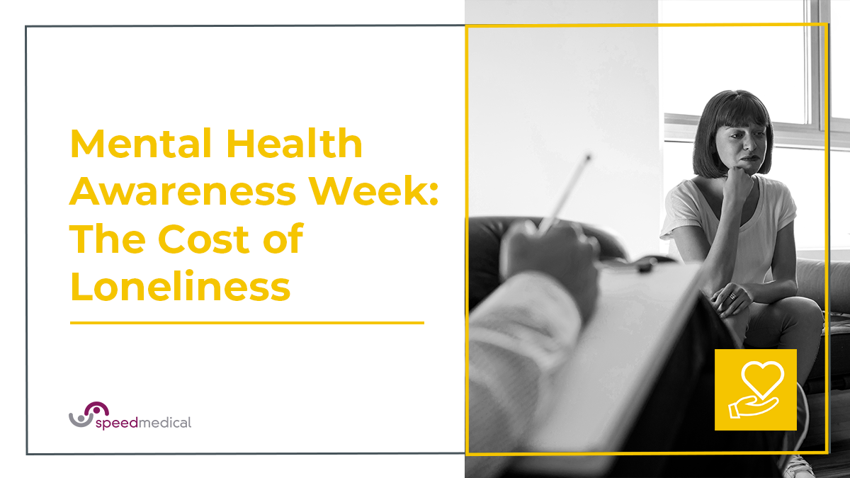 Mental Health Awareness Week: The Cost of Loneliness