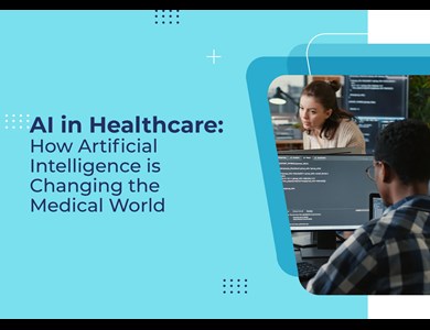 AI in Healthcare: How Artificial Intelligence is Changing the Medical World