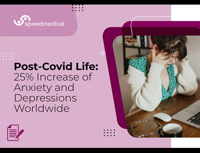 Post-Covid Life: 25% Increase of Anxiety and Depressions Worldwide