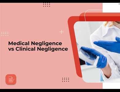 Medical Negligence vs Clinical Negligence - What’s the Difference and How can Speed Medical help Your Case?