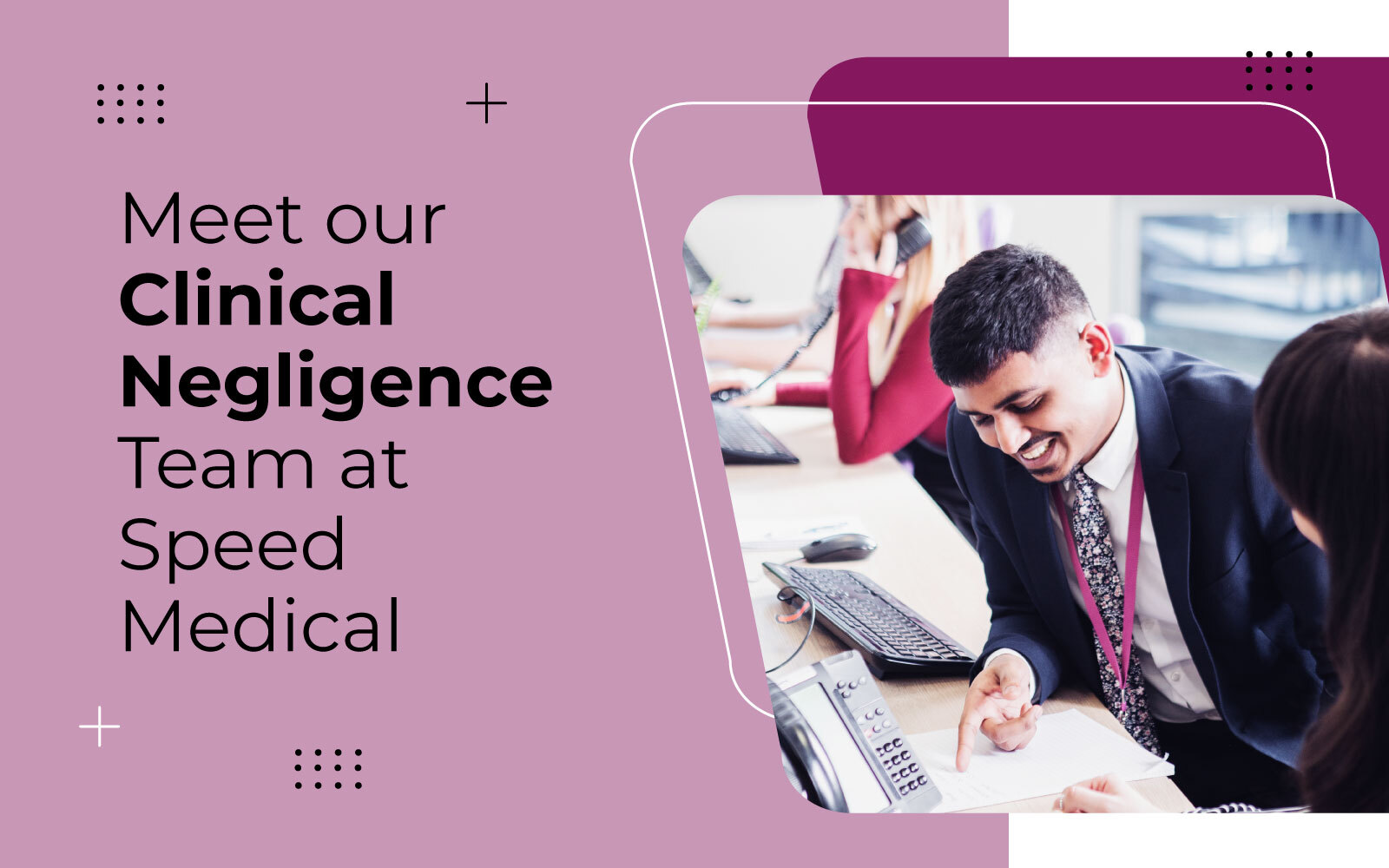 Meet the Clinical Negligence Team at Speed Medical