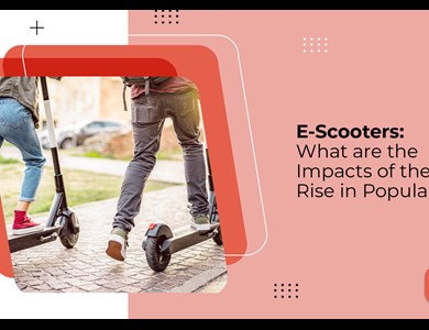E-Scooters: What are the Impacts of their Rise in Popularity?