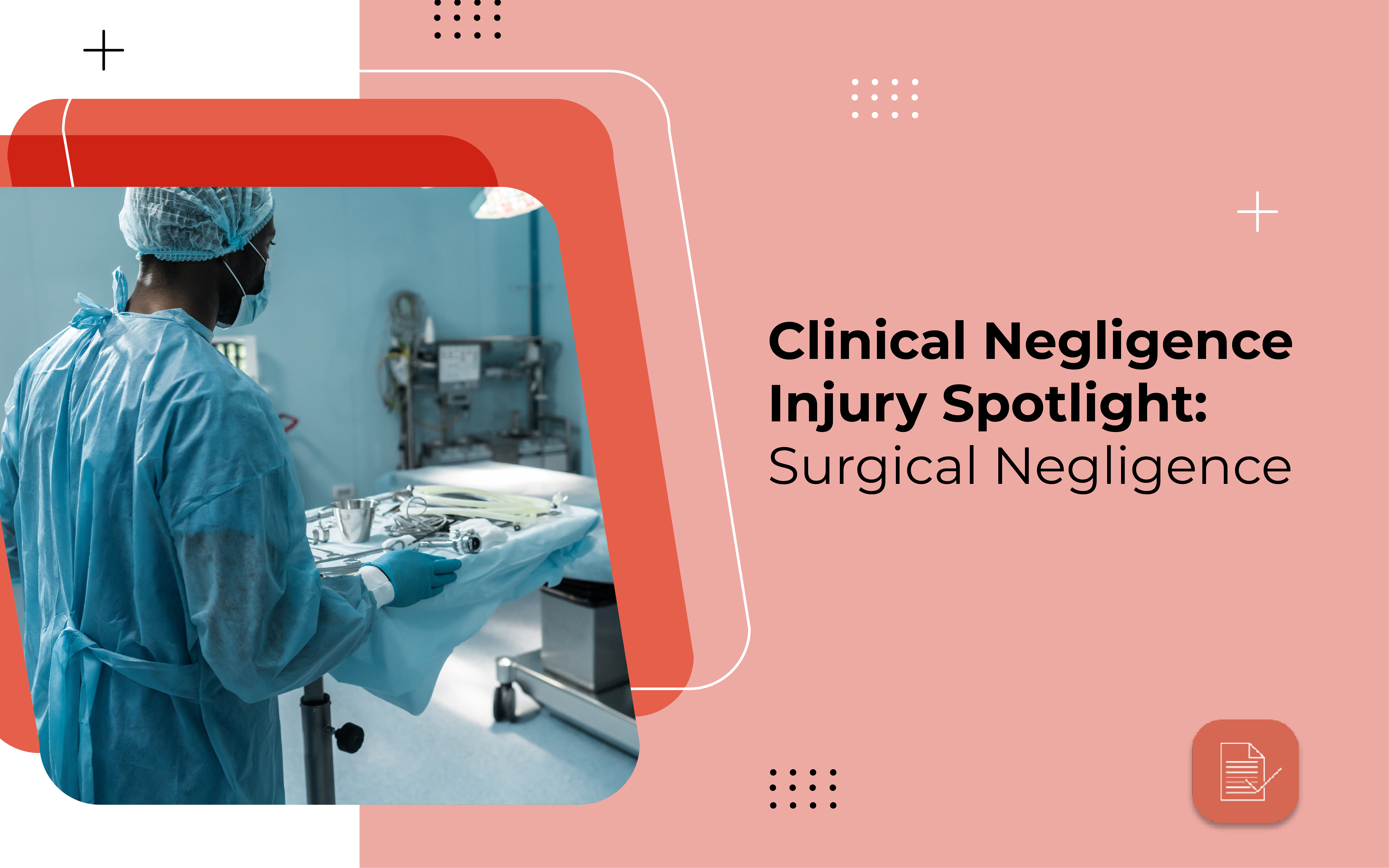 Clinical Negligence Spotlight: Surgical Negligence