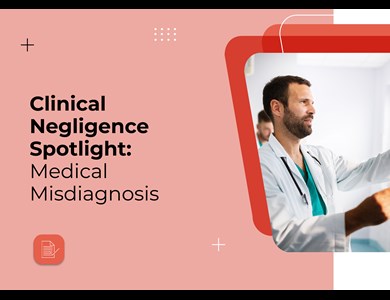 Clinical Negligence Spotlight: medical misdiagnosis