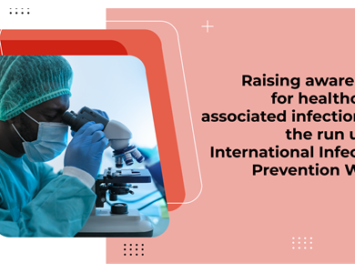 Raising awareness for healthcare-associated infections in the run up to International Infection Prevention Week
