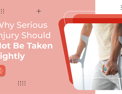 Why Serious Injury Should Not Be Taken Lightly.