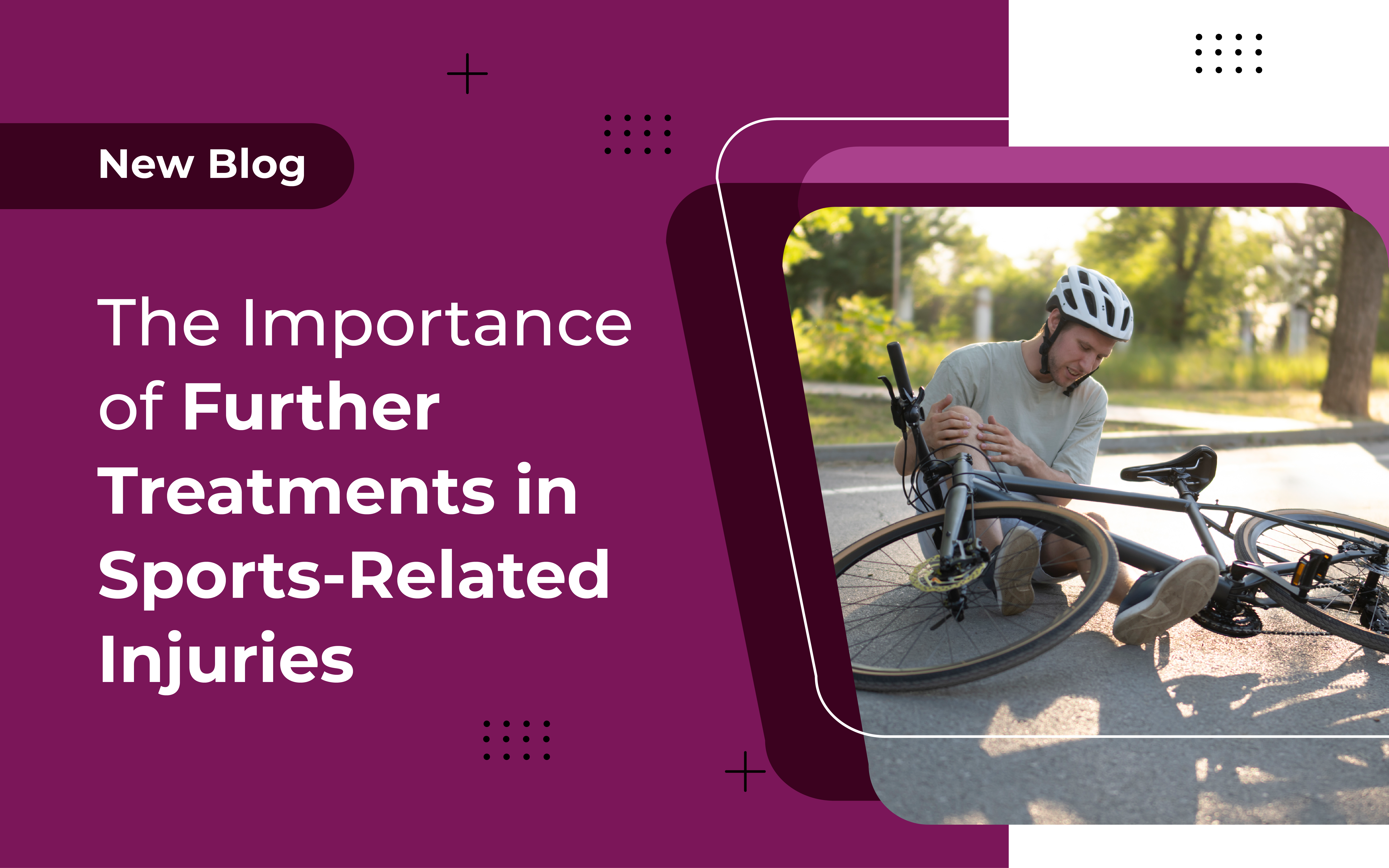 The Importance of Further Treatments in Sports-Related Injuries