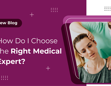 How Do I Choose the Right Medical Expert?