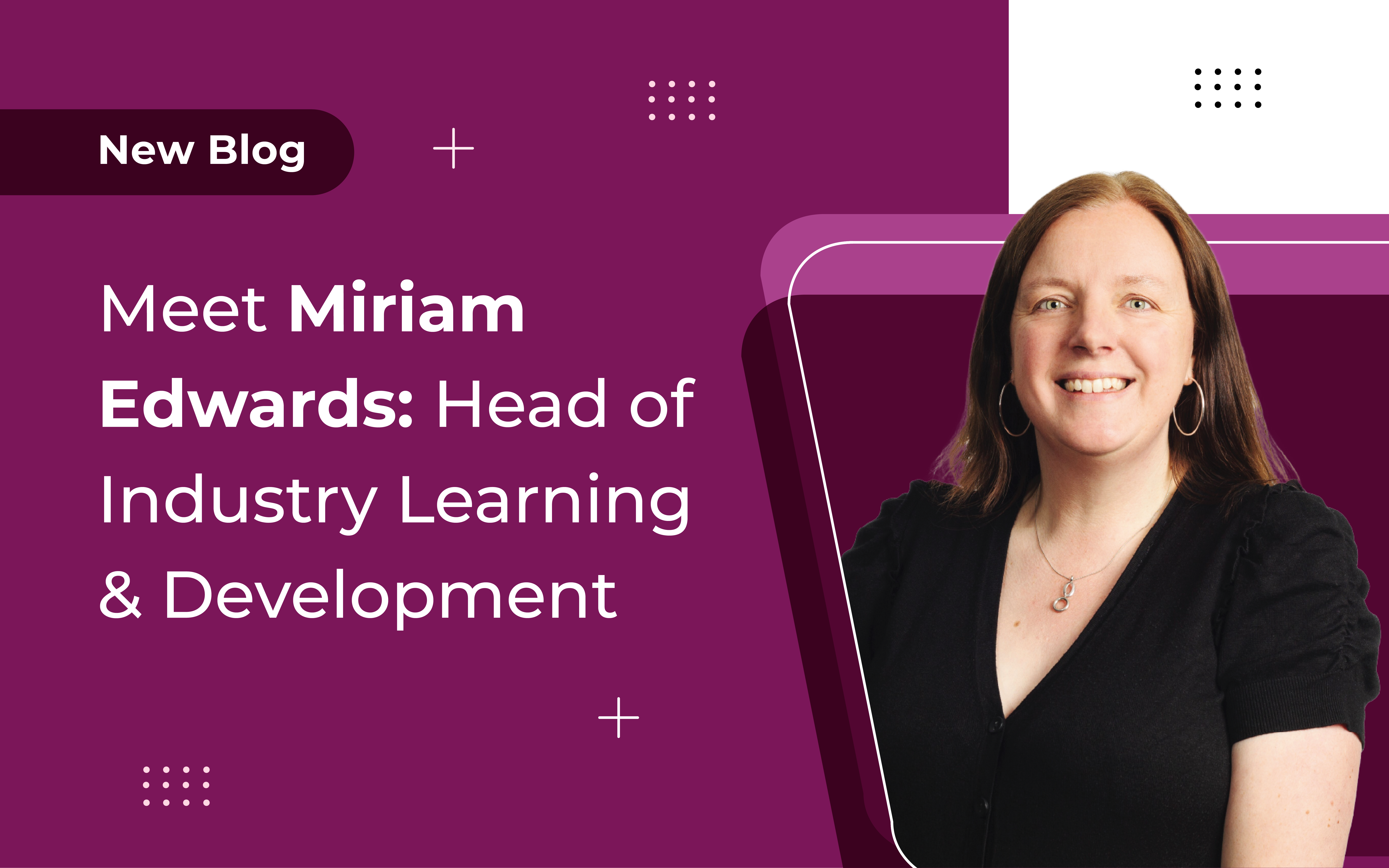 Meet Miriam Edwards: Head of Industry Learning & Development at Speed Medical