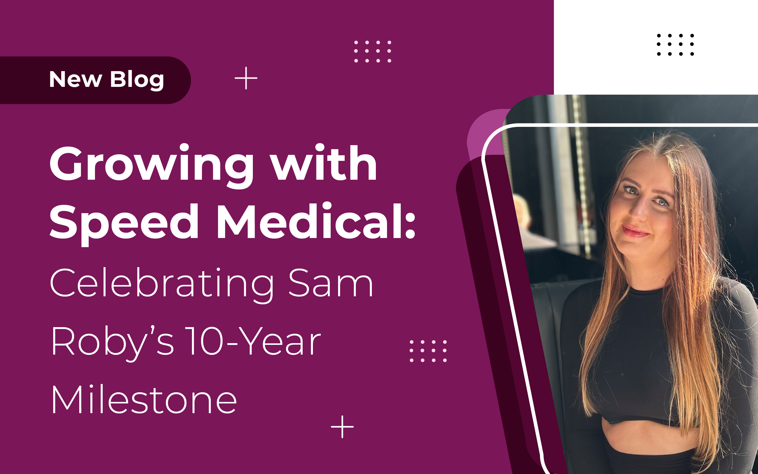 Growing with Speed Medical: Celebrating Sam Roby’s 10-Year Milestone